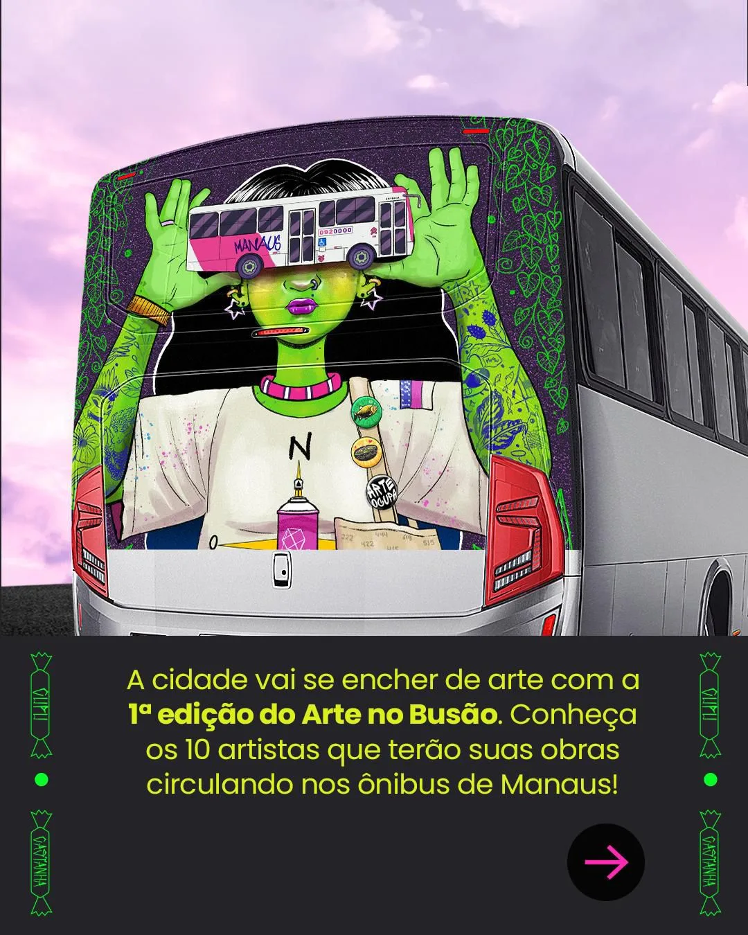 Dez artistas selecionados irão ocupar as ruas de Manaus com o Arte no Busão