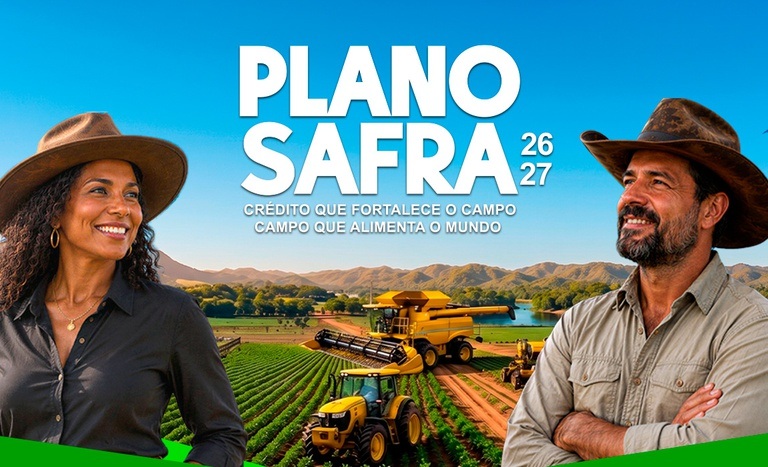 Governo Federal lança Plano Safra 2026/2027 com R$ 525,1 bilhões para fortalecer o agronegócio.